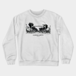 Garden Grove - California Crewneck Sweatshirt